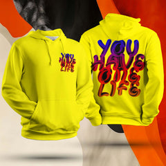 You Have One Life Unisex Hoodie